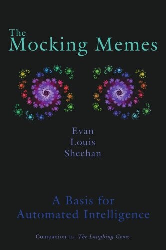The Mocking Memes: A Basis for Automated Intelligence