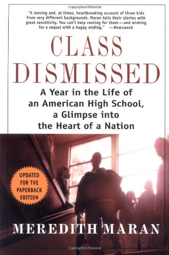 Class Dismissed: A Year in the Life of an American High School, A Glimpse into the Heart of a Nation