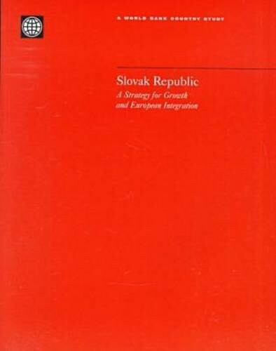 Slovak Republic: A Strategy for Growth and European Integration (Country Studies)