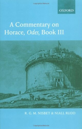 A Commentary on Horace: Odes Book III (Bk. 3)