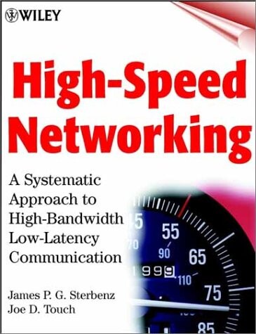 High-Speed Networking: A Systematic Approach to High-Bandwidth Low-Latency Communication (Networking Council)
