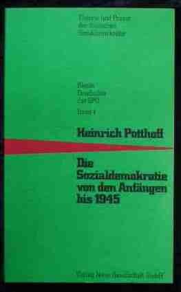 Die Sozialdemokratie von den Anfangen bis 1945 (Kleine Geschichte der SPD) (German Edition)