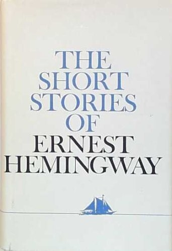 The Short Stories of Ernest Hemingway (Short Stories E Hemingway Hre)