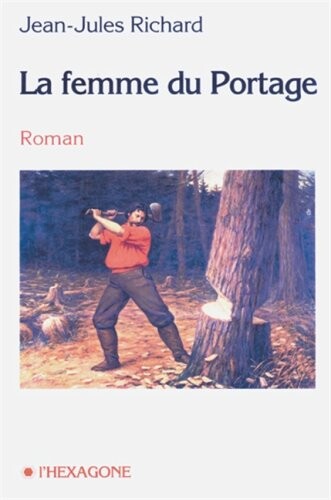 La femme du portage: Roman (Collection Fictions)