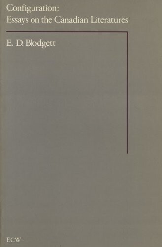 Configuration : essays in the Canadian literatures