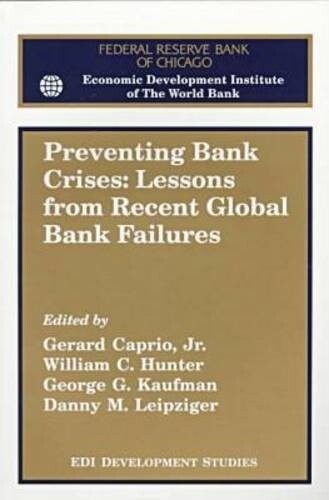 Preventing bank crises : lessons from recent global bank failures