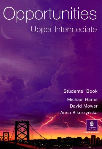 Opportunities Upper Intermediate Student Book - David Mower, Michael Harris