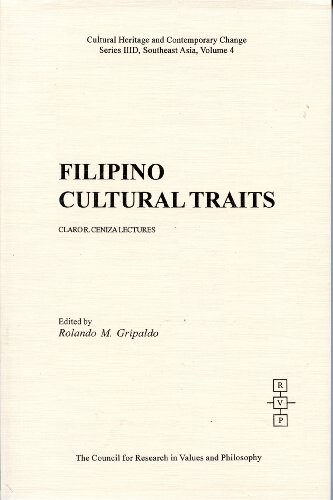 Filipino Cultural Traits: Philippine Philosophical Studies, III (Cultural Heritage and Contemporary Change. Series Iiid, South East Asia, V. 4)