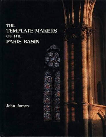 The template-makers of the Paris Basin : toichological techniques for identifying the pioneers of the Gothic movement with an examination of art-historical methodology
