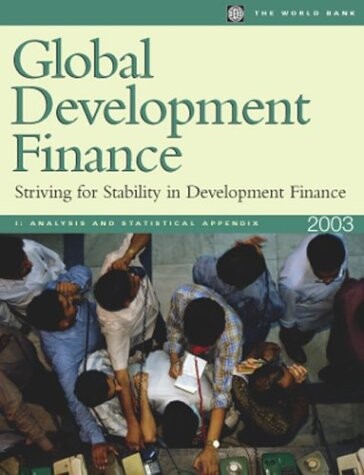 Global Development Finance 2003: Striving for Stability in Development Finance (v. 1 & 2)