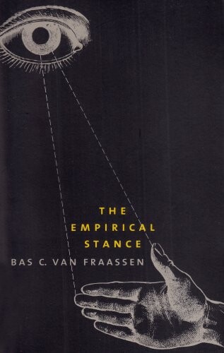 The Empirical Stance (The Terry Lectures Series)