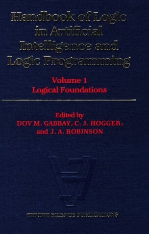 Handbook of logic in artificial intelligence and logic programming.Vol. 1.,Logical foundations
