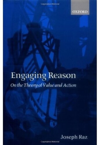 Engaging Reason: On the Theory of Value and Action