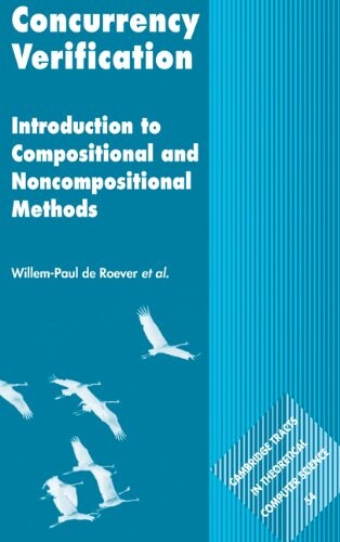Concurrency Verification: Introduction to Compositional and Non-compositional Methods (Cambridge Tracts in Theoretical Computer Science)