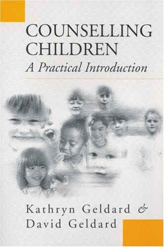 Counselling Children: A Practical Introduction