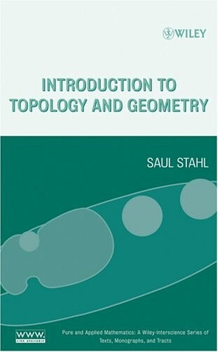 Introduction to Topology and Geometry (Pure and Applied Mathematics: A Wiley Series of Texts, Monographs and Tracts)