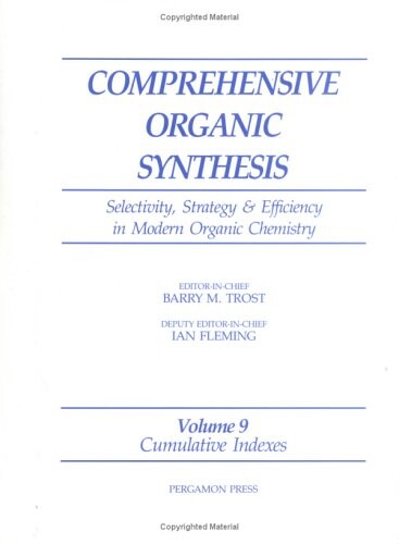 Comprehensive Organic Synthesis: Vol 9: Indexes