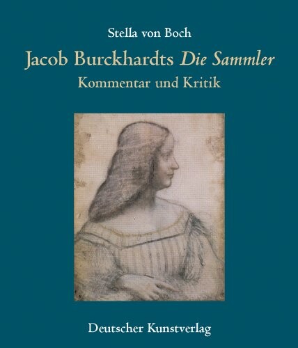 Jacob Burckhardts 'Die Sammler'.