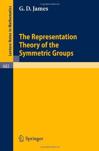 The Representation Theory of the Symmetric Groups (Lecture Notes in Mathematics)