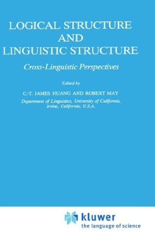 Logical Structure and Linguistic Structure: Cross-Linguistic Perspectives (Studies in Linguistics and Philosophy)