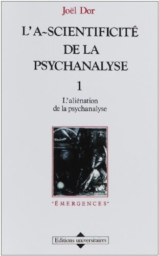 L'a-scientificite de la psychanalyse (Emergences) (French Edition)