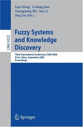 Fuzzy Systems and Knowledge Discovery (Lecture Notes in Computer Science / Lecture Notes in Artificial Intelligence)