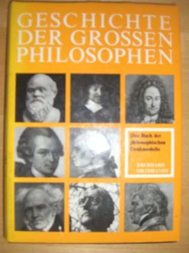 Geschichte der grossen Philosophen und des philosophischen Denkens: E. Ausw (German Edition)