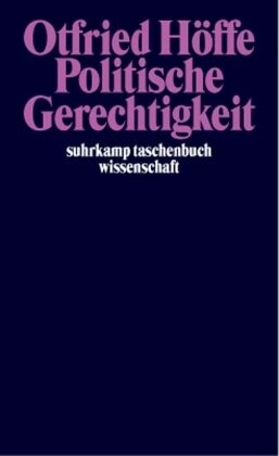 Politische Gerechtigkeit : Grundlegung einer kritischen Philosophie von Recht und Staat
