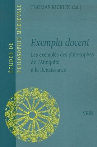 Exempla Docent Les exemples des philosophes de l'antiquite