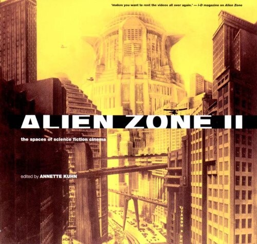 Alien zone II : the spaces of science-fiction cinema