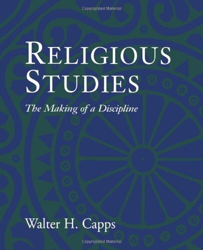 Religious Studies : The Making of a Discipline
