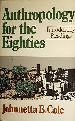 Anthropology for the Eighties: Introductory Readings