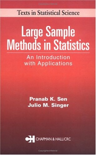 Large Sample Methods in Statistics: An Introduction with Applications