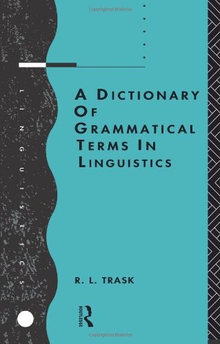 A Dictionary of Grammatical Terms in Linguistics