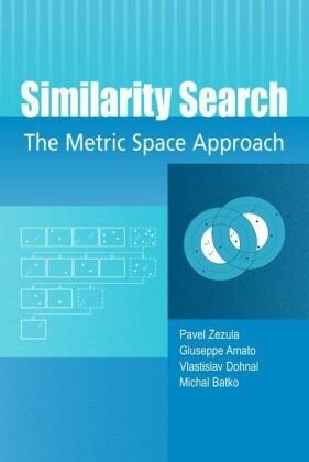 Similarity Search: The Metric Space Approach (Advances in Database Systems)