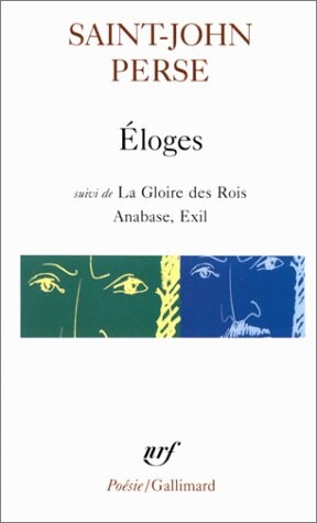 Éloges ; La Gloire des Rois ; Anabase ; Exil