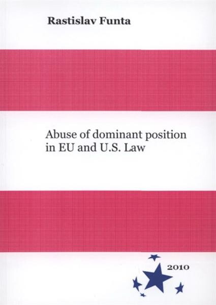 Abuse of dominant position in EU and U.S. law