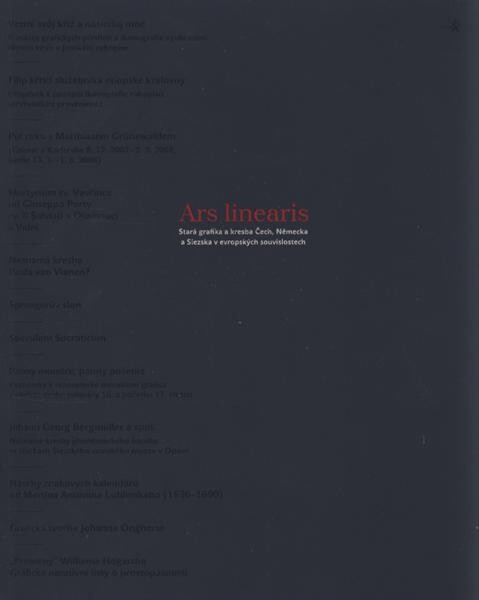 Ars linearis. Stará grafika a kresba Čech, Německa a Slezska v evropských souvislostech