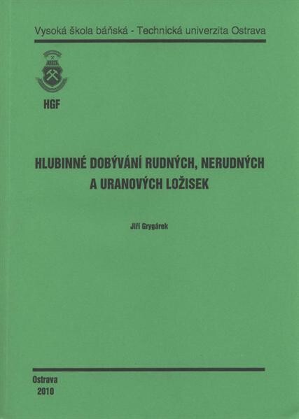 Hlubinné dobývání rudných, nerudných a uranových ložisek