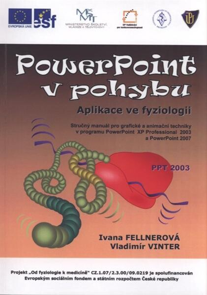 PowerPoint v pohybu :aplikace ve fyziologii : od fyziologie k medicíně