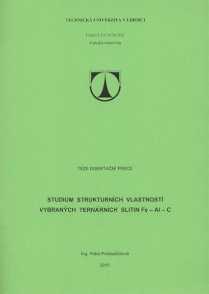 Studium strukturních vlastností vybraných ternárních slitin Fe-Al-C : teze disertační práce