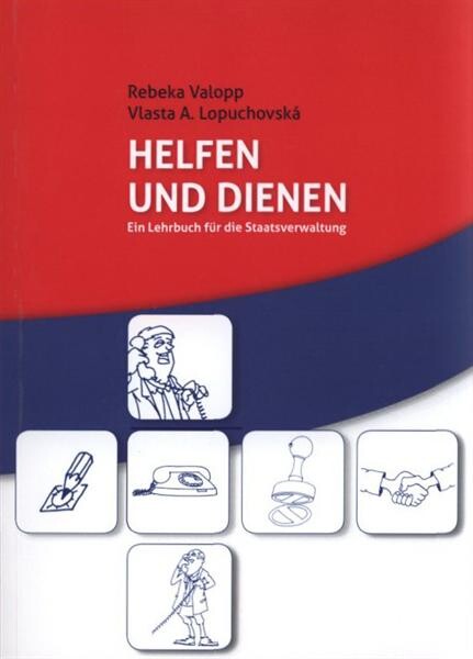 Helfen und dienen :ein Lehrbuch für die Staatsverwaltung