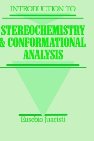Introduction to Stereochemistry and Conformational Analysis