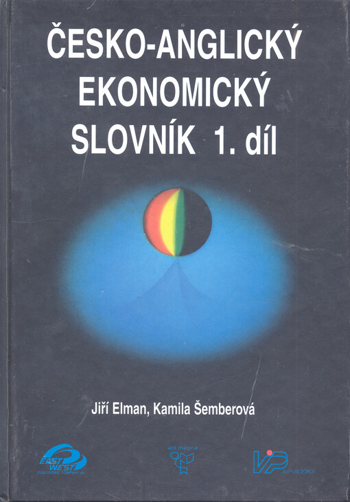 Česko-anglický ekonomický slovník : ekonomie, právo, výpočetní technika. 1., A-P