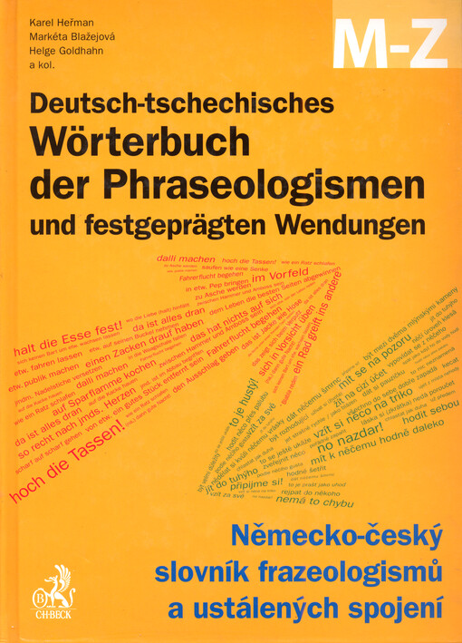 Deutsch-tschechisches Wörterbuch der Phraseologismen und festgeprägten Wendungen = Německo-český slovník frazeologismů a ustálených spojení. A-L