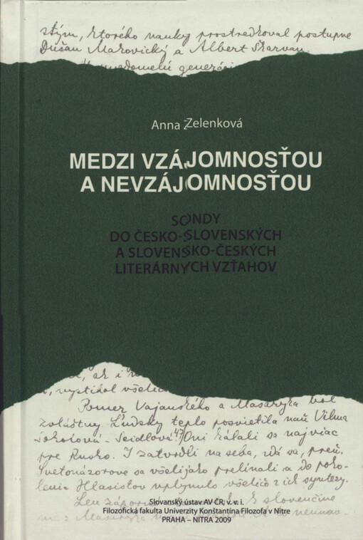 Medzi vzájomnosťou a nevzájomnosťou : sondy do česko-slovenských a slovensko-českých literárnych vzťahov
