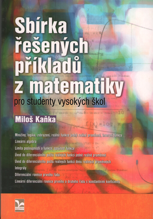Sbírka řešených příkladů z matematiky: pro studenty vysokých škol