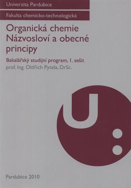 Organická chemie : bakalářský studijní program. I. sešit, Názvosloví a obecné principy