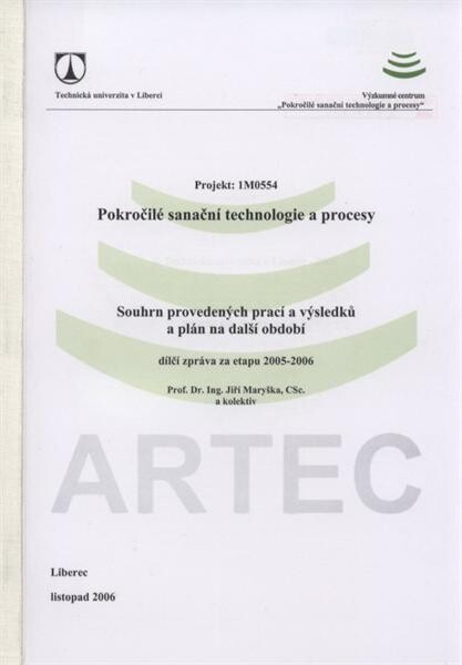 Pokročilé sanační technologie a procesy : projekt 1M0554 : souhrn provedených prací a výsledků a plán na další období : dílčí zpráva za etapu 2005-2006