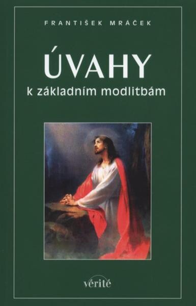 Úvahy k základním modlitbám
